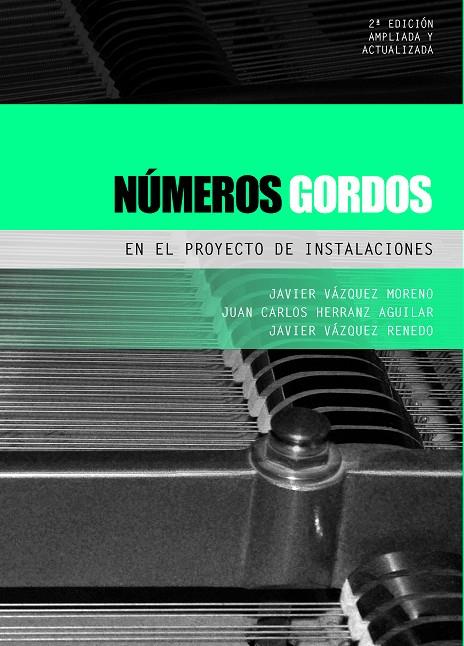 NUMEROS GORDOS EN EL PROYECTO DE INSTALACIONES | 9788493930592 | VAZQUEZ MORENO, JAVIER / HERRANZ AGUILAR