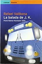 BALADA DE J. K., LA | 9788475968377 | VALLBONA, RAFAEL
