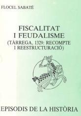 FISCALITAT I FEUDALISME (TÀRREGA, 1329: RECOMPTE I REESTRUCTURACIÓ) | 9788423204359 | SABATÉ I CURULL, FLOCEL