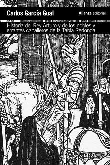 HISTORIA DEL REY ARTURO Y DE LOS NOBLES Y ERRANTES CABALLEROS DE LA TABLA REDONDA | 9788491811428 | GARCÍA GUAL, CARLOS