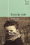 SOTA LA POLS | 9788484373988 | COCA, JORDI