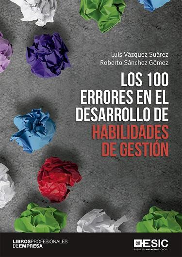100 ERRORES EN EL DESARROLLO DE HABILIDADES DE GESTIÓN | 9788417914141 | VÁZQUEZ SUAREZ, LUIS