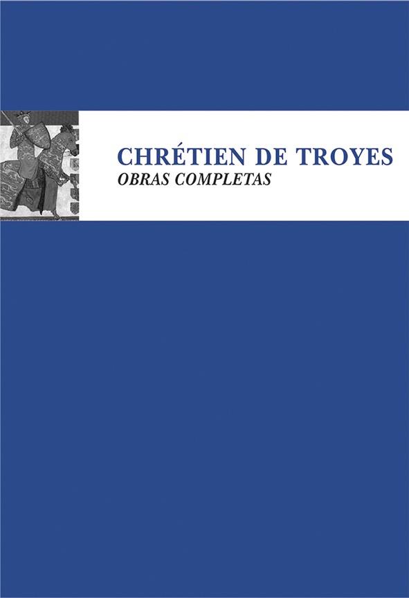 OBRAS COMPLETAS DE CHRÉTIEN DE TROYES | 9788435070003 | DE TROYES, CHRÉTIEN