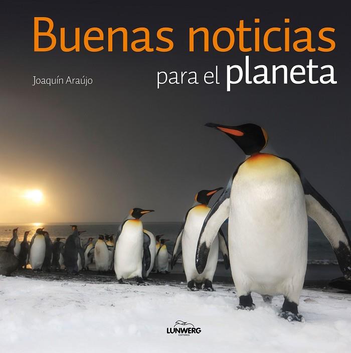 BUENAS NOTICIAS PARA EL PLANETA | 9788408175100 | ARAUJO, JOAQUIN