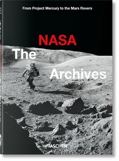 NASA ARCHIVES, THE (40TH ED.) | 9783836588089 | BIZONY, PIERS / CHAIKIN, ANDREW / LAUNIUS, ROGER