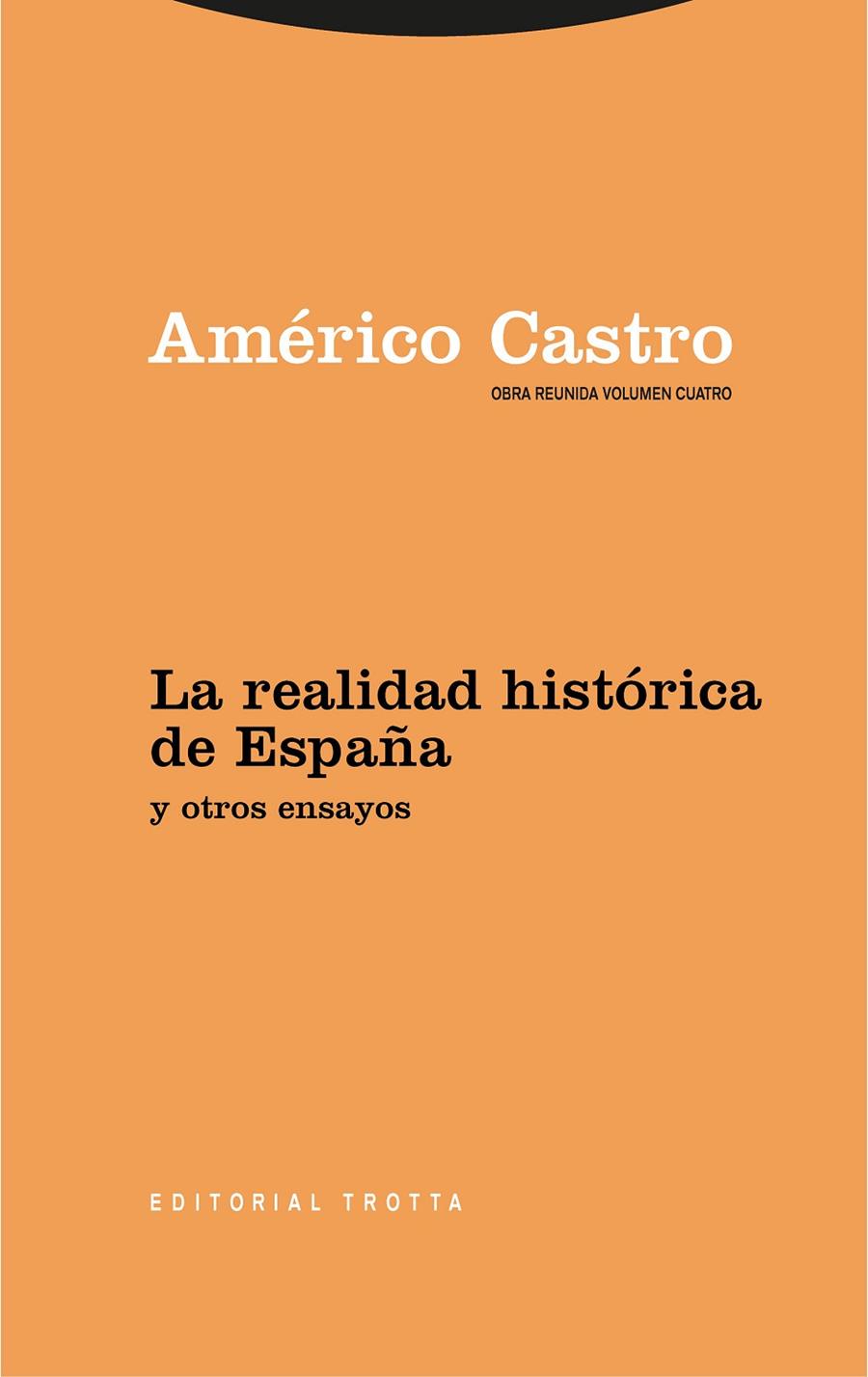 REALIDAD HISTÓRICA DE ESPAÑA Y OTROS ENSAYOS, LA | 9788498797558 | CASTRO, AMERICO