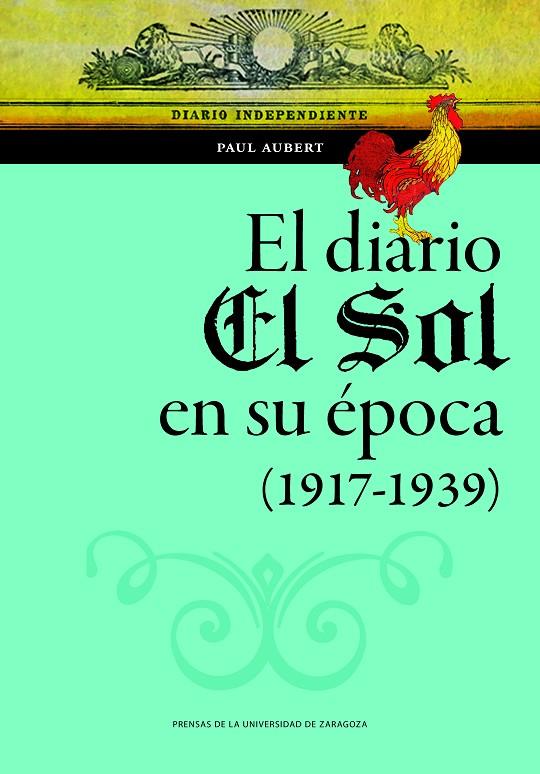 DIARIO EL SOL EN SU ÉPOCA (1917-1939), EL | 9788413404677 | AUBERT, PAUL