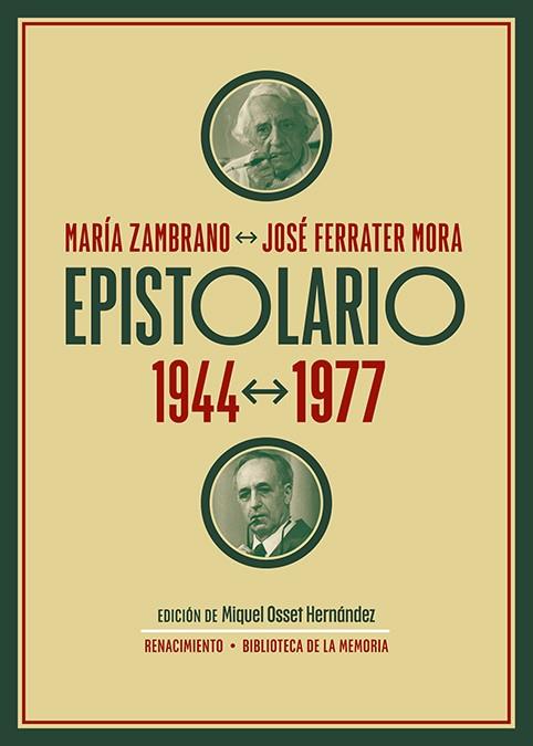EPISTOLARIO JOSÉ FERRATER MORA Y MARÍA ZAMBRANO. 1944-1977 | 9788419231864 | FERRATER MORA, JOSÉ / ZAMBRANO, MARÍA