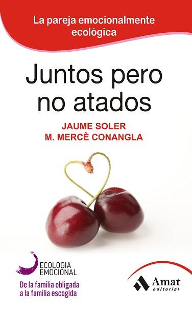JUNTOS PERO NO ATADOS | 9788497357111 | SOLER, JAUME / CONANGLA, MARIA MERCÈ