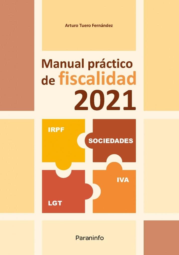 MANUAL PRACTICO DE FISCALIDAD 2021 | 9788428345064 | TUERO FERNANDEZ, ARTURO