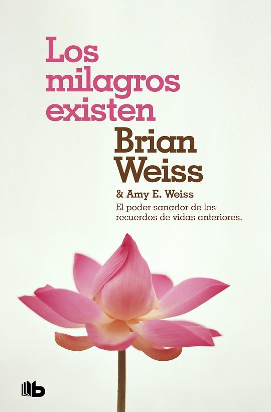 MILAGROS EXISTEN, LOS | 9788490708316 | WEISS, BRIAN / WEISS, AMY E.