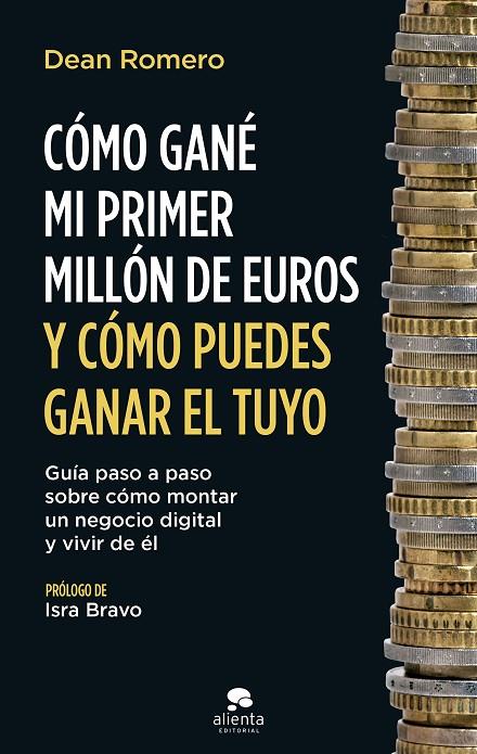 CÓMO GANÉ MI PRIMER MILLÓN DE EUROS Y CÓMO PUEDES GANAR EL TUYO | 9788413442112 | ROMERO, DEAN
