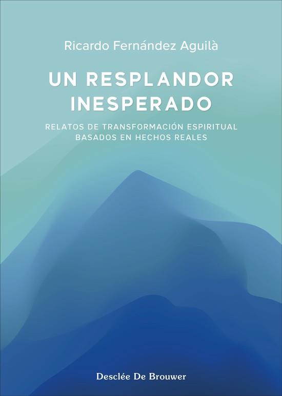 RESPLANDOR INESPERADO, UN | 9788433032539 | FERNÁNDEZ, RICARDO