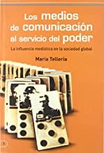 MEDIOS DE COMUNICACION AL SERVICIO DEL PODER, LOS | 9788493455217 | TELLERIAS, MARIA