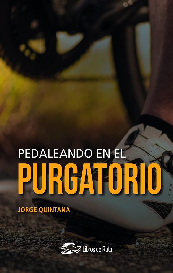 PEDALEANDO EN EL PURGATORIO | 9788412178081 | QUINTANA ORTI, JORGE