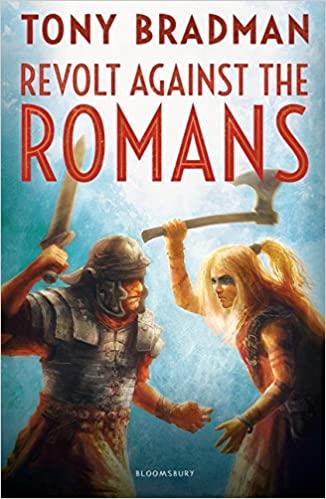 REVOLT AGAINST THE ROMANS (FLASHBACKS) | 9781472929327 | BRADMAN, TONY