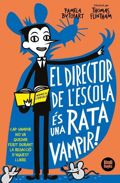 DIRECTOR DE L'ESCOLA ÉS UNA RATA VAMPIR, EL | 9788412108033 | BUTCHART, PAMELA / FLINTHAM, THOMAS