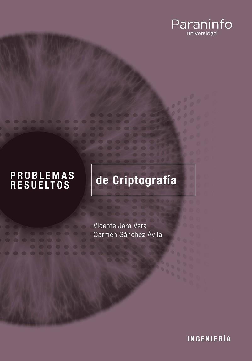 PROBLEMAS RESUELTOS DE CRIPTOGRAFÍA | 9788428341820 | SÁNCHEZ ÁVILA, CARMEN / JARA VERA, VICENTE
