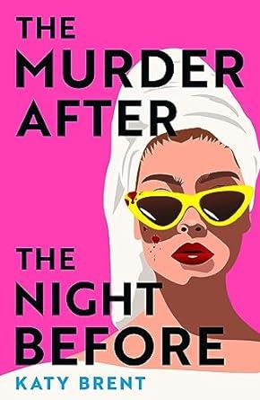 MURDER AFTER THE NIGHT BEFORE, THE | 9780008536718 | BRENT, KATY