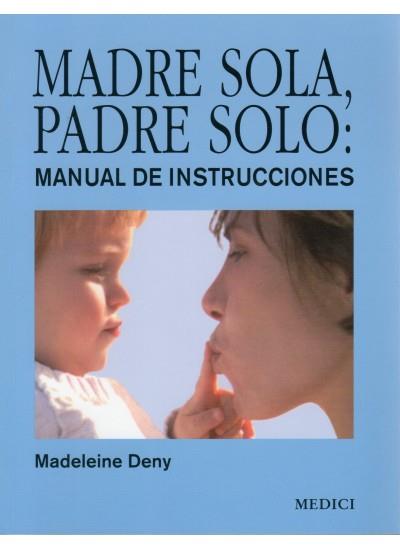 MADRE SOLA PADRE SOLO | 9788497990998 | DENY, MADELEINE