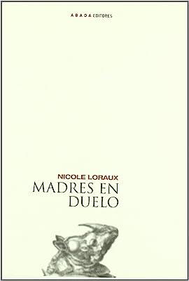 MADRES EN DUELO | 9788496258105 | LORAUX, NICOLE