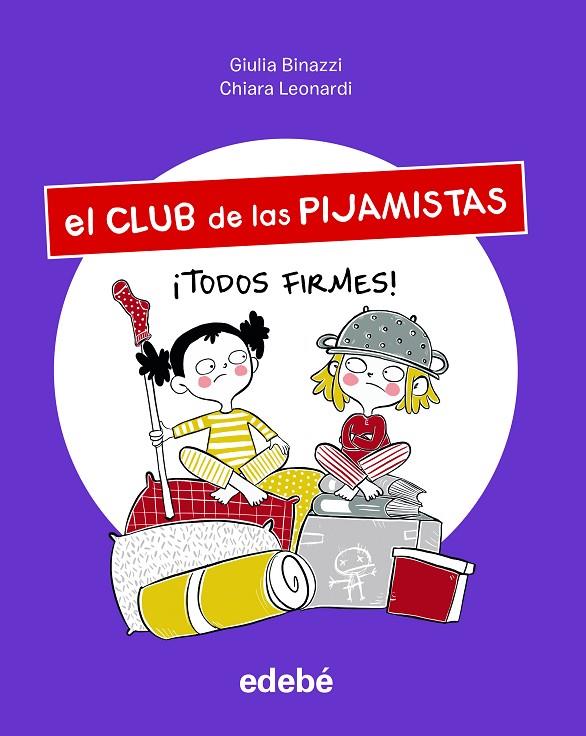 CLUB DE LAS PIJAMISTAS 03, EL. TODOS FIRMES! | 9788468363721 | BINAZZI, GIULA