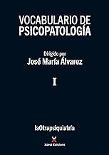 VOCABULARIO DE PSICOPATOLOGIA VOL. I | 9788412732429 | ÁLVAREZ, JOSÉ MARÍA