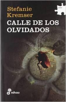 CALLE DE LOS OLVIDADOS | 9788435010764 | KREMSER, STEFANIE