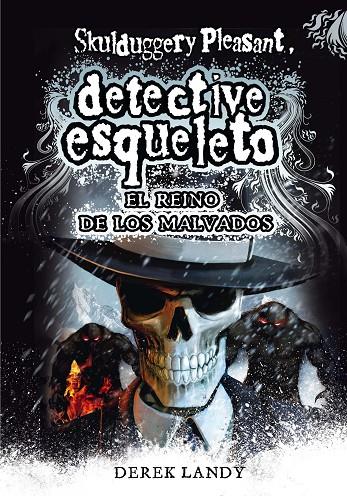 DETECTIVE ESQUELETO 07 : EL REINO DE LOS MALVADOS | 9788467571653 | LANDY, DEREK