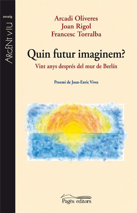 QUIN FUTUR IMAGINEM? | 9788497799706 | OLIVERES, ARCADI