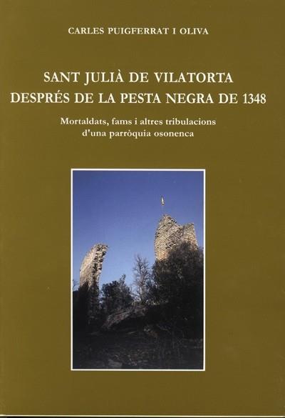 SANT JULIA DE VILATORTA DESPRES DE LA PESTA NEGRE DE 1348 | 9999900000580 | PUIGFERRAT, CARLES