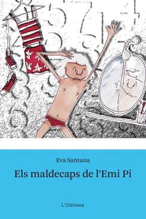 MALDECAPS DE L'EMI PI, ELS | 9788492790548 | SANTANA, EVA