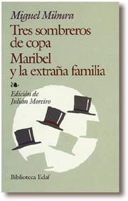 TRES SOMBREROS DE COPA / MARIBEL Y LA EXTRAÑA FAMILIA | 9788441404946 | MIHURA, MIGUEL