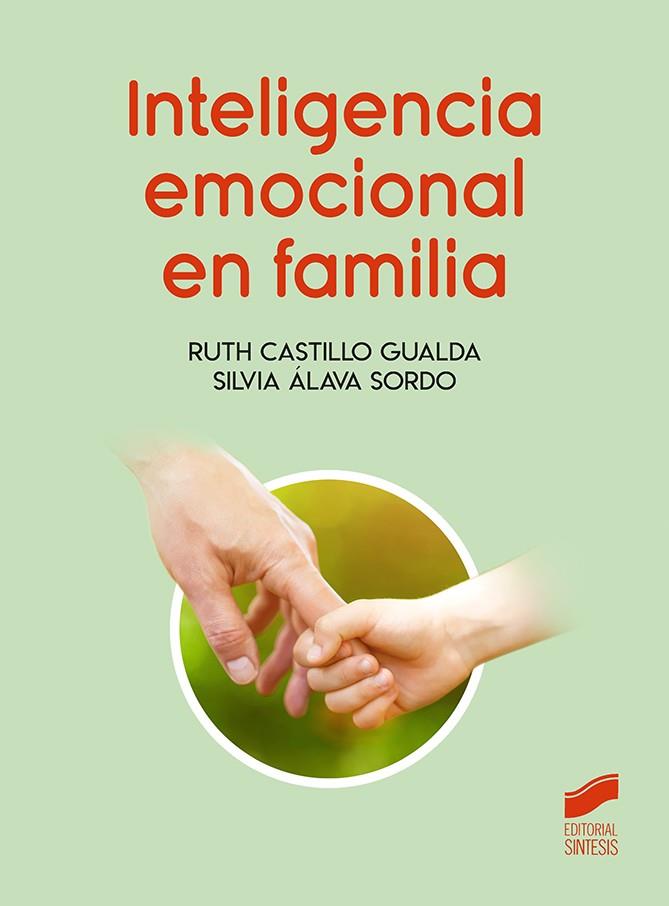 INTELIGENCIA EMOCIONAL EN FAMILIA | 9788413573014 | CASTILLO, RUTH / ALAVA, SILVIA