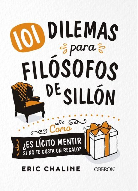 101 DILEMAS PARA FILÓSOFOS DE SILLÓN | 9788441541801 | CHALINE, ERIC