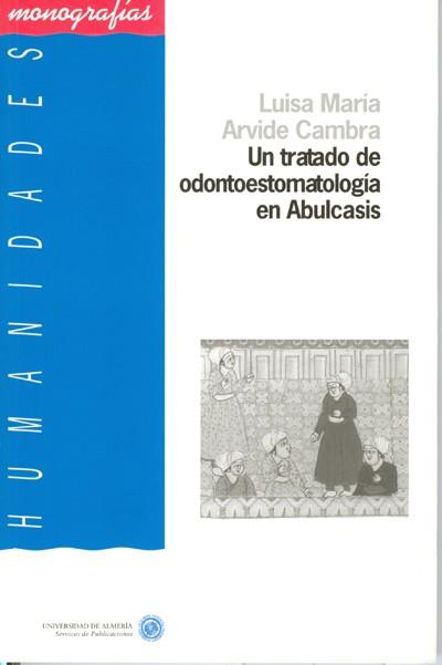 TRATADO DE ODONTOESTOMATOLOGÍA EN ABULCASIS, UN | 9788482406367 | ARVIDE CAMBRA, LUISA MARÍA