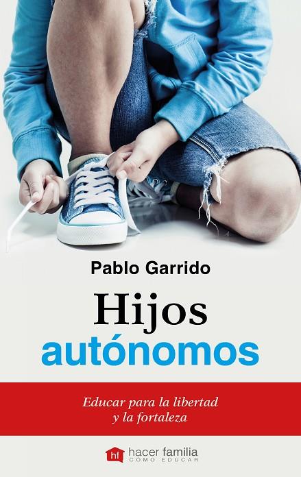 HIJOS AUTÓNOMOS | 9788490614594 | GARRIDO GIL, PABLO