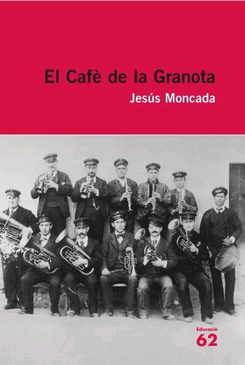 CAFE DE LA GRANOTA, EL | 9788429760187 | MONCADA, JESUS
