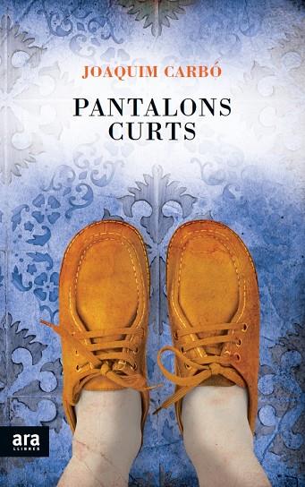 PANTALONS CURTS | 9788415642398 | CARBO, JOAQUIM