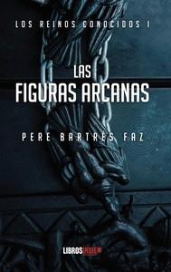 FIGURAS ARCANAS, LAS | 9788419328816 | BARTRÉS FAZ, PERE