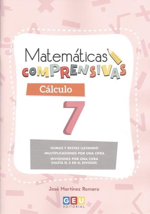 MATEMATICAS COMPRENSIVAS. CALCULO 7 | 9788417748623 | MARTINEZ ROMERO, JOSE