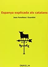 ESPANYA EXPLICADA ALS CATALANS | 9788494115660 | FONOLLOSA I GUARDIET, JOAN B.