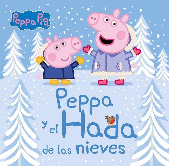 PEPPA Y EL HADA DE LAS NIEVES (UN CUENTO DE PEPPA PIG) | 9788448856557 | VARIOS AUTORES,