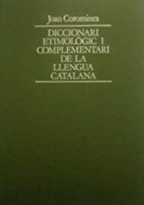 DICCIONARI ETIMOLÒGIC I COMPLEMENTARI DE LA LLENGUA CATALANA. VOLUM 9 | 9788472563544 | COROMINES, JOAN