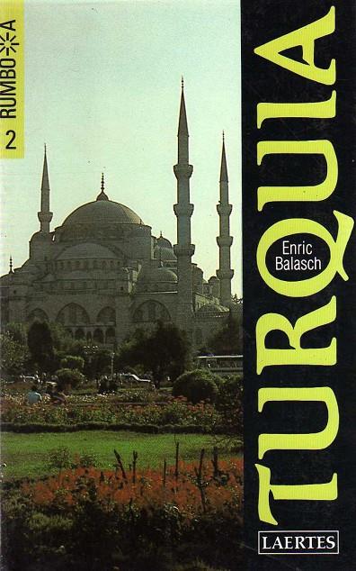 TURQUIA : RUMBO A [1987] | 9788475840604 | BALASCH, ENRIC