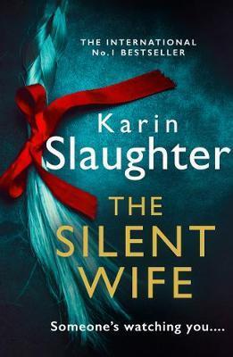 SILENT WIFE, THE | 9780008303495 | SLAUGHTER, KARIN