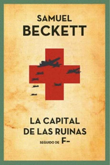 CAPITAL DE LAS RUINAS SEGUIDO DE F | 9788495291110 | BECKETT, SAMUEL