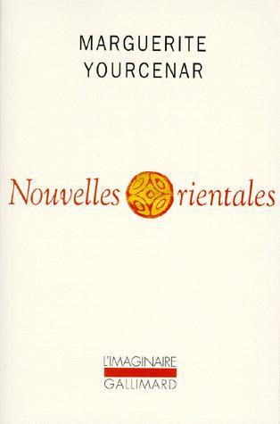NOUVELLES ORIENTALES | 9782070299737 | YOURCERNAR, MARGUERITE