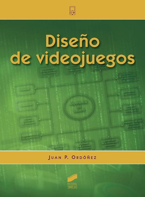 DISEÑO DE VIDEOJUEGOS | 9788491712091 | ORDÓÑEZ, JUAN P.