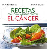 RECETAS CON LOS ALIMENTOS CONTRA EL CANCER | 9788492981038 | BELIVEAU, RICHARD